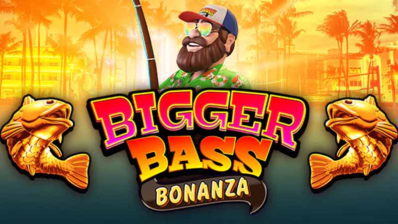 bigger bass bonanza